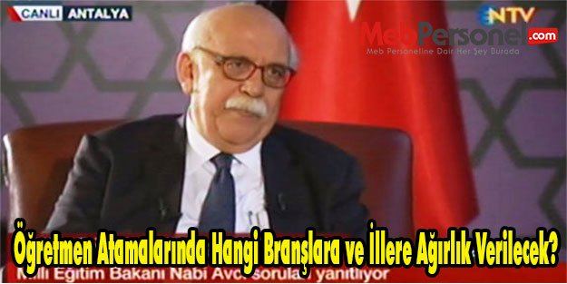 Öğretmen Atamalarında Hangi Branşlara ve İllere Ağırlık Verilecek?