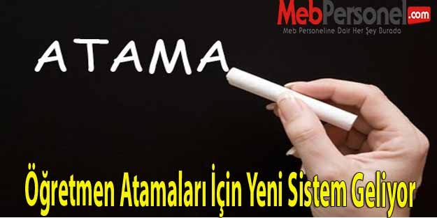 Öğretmen Atamaları İçin Yeni Sistem Geliyor