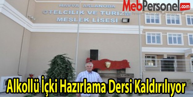 Alkollü İçki Hazırlama Dersi Kaldırılıyor