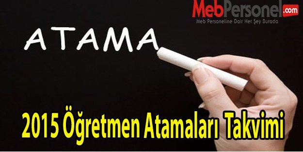 2015 Öğretmen Atamaları  Takvimi