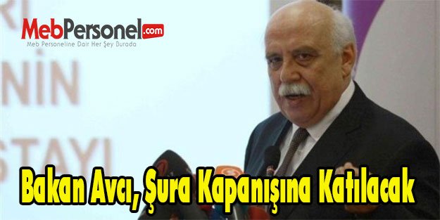Bakan Avcı, Şura Kapanışına Katılacak