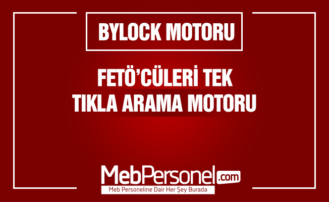 FETÖ'cüleri Tek Tıkla Arama Motoru