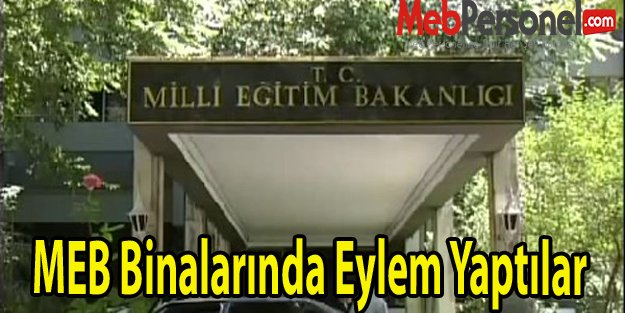 MEB Binalarında Eylem Yaptılar