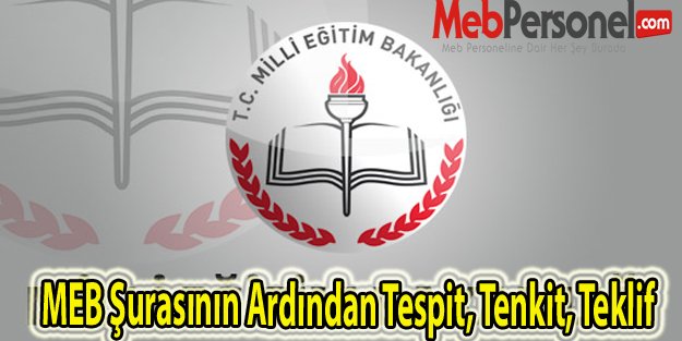 MEB Şurasının Ardından Tespit, Tenkit, Teklif