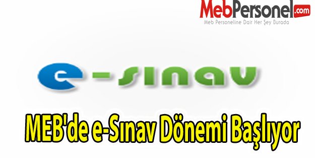 MEB'de e-Sınav Dönemi Başlıyor