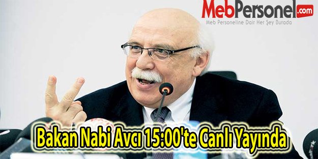 Bakan Nabi Avcı 15:00'te Canlı Yayında