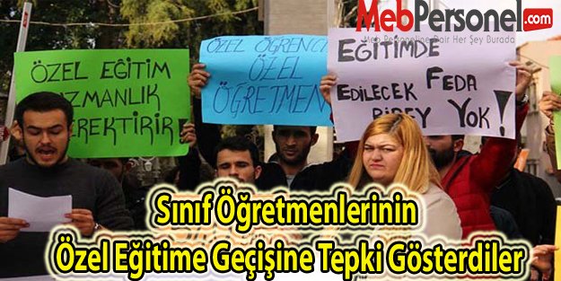 Sınıf Öğretmenlerinin Özel Eğitime Geçişine Tepki Gösterdiler