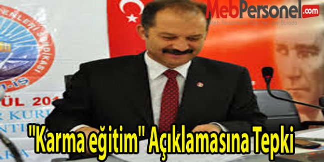 ''Karma eğitim'' Açıklamasına Tepki