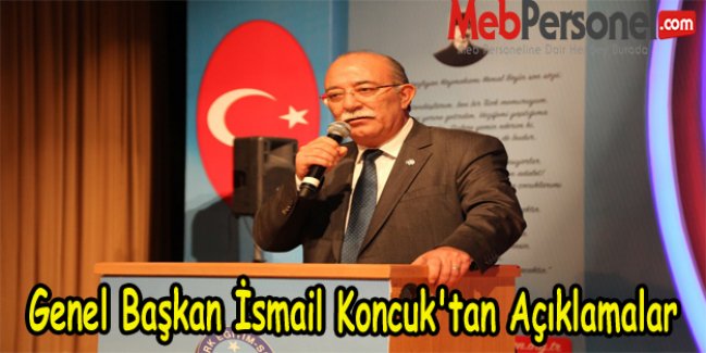 Genel Başkan İsmail Koncuk'tan Açıklamalar