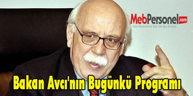 Bakan Avcı'nın Bugünkü Programı