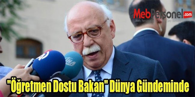 "Öğretmen Dostu Bakan" Dünya Gündeminde