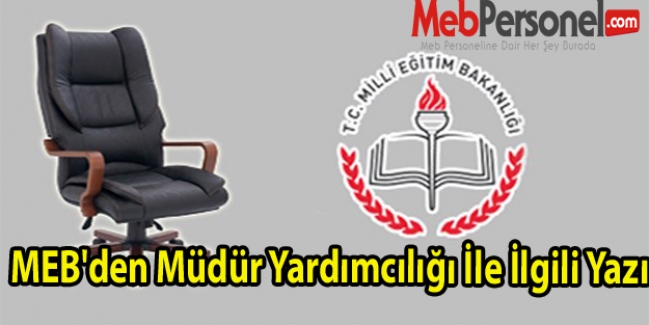 MEB'den Müdür Yardımcılığı İle İlgili Yazı