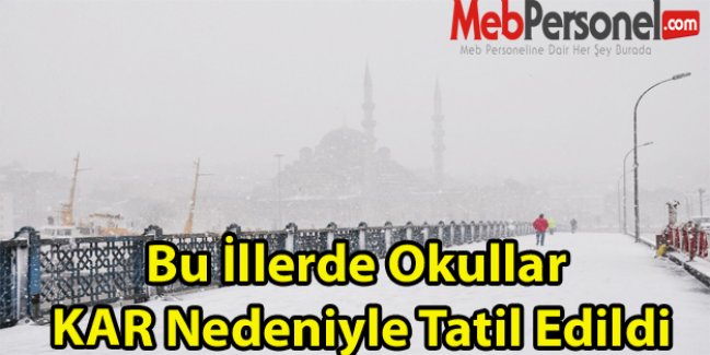 Bu İllerde Okullar KAR Nedeniyle Tatil Edildi