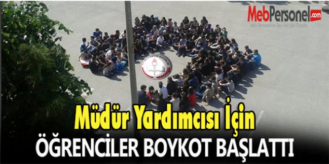 Müdür Yardımcısı İçin Öğrenciler Boykot Başlattı