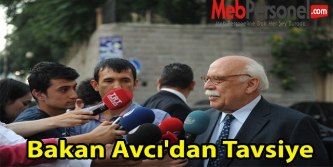 Bakan Avcı'dan Tavsiye