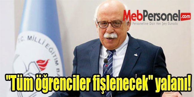 "Tüm öğrenciler fişlenecek" yalanı!