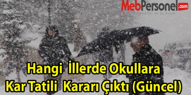 Hangi  İllerde Okullara Kar Tatili  Kararı Çıktı (Güncel)