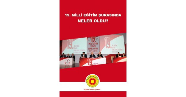 19. Milli Eğitim Şurası'nda Neler Oldu?