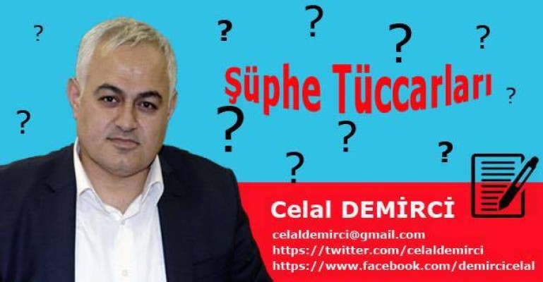 "ŞÜPHE TÜCCARLARI"