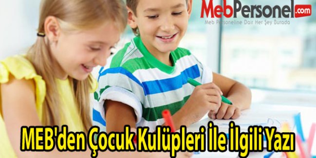MEB'den Çocuk Kulüpleri İle İlgili Yazı