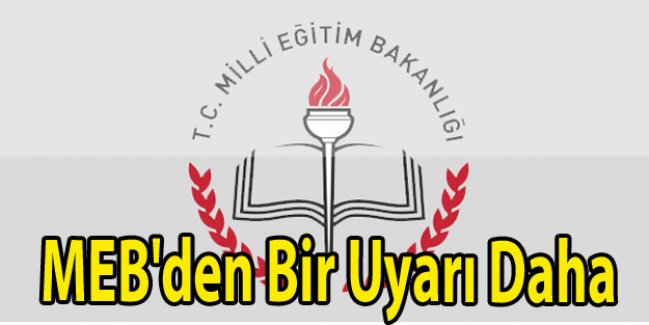 MEB'den Bir Uyarı Daha