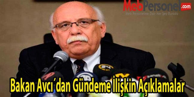 Bakan Avcı´dan Gündeme İlişkin Açıklamalar