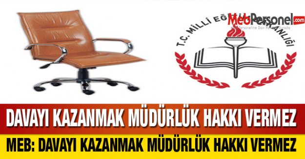 MEB: DAVAYI KAZANMAK MÜDÜRLÜK HAKKI VERMEZ