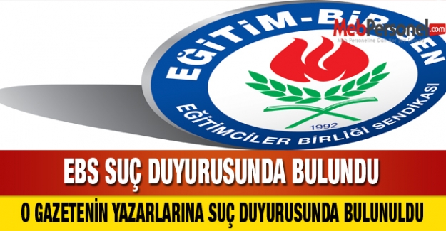 EBS Suç Duyurusunda Bulundu