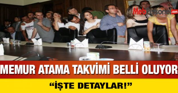 Memur Atama Takvimi Belli Oluyor! iŞTE Detaylar