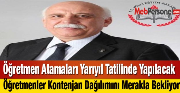 Öğretmen Atamaları Yarıyıl Tatilinde Yapılacak