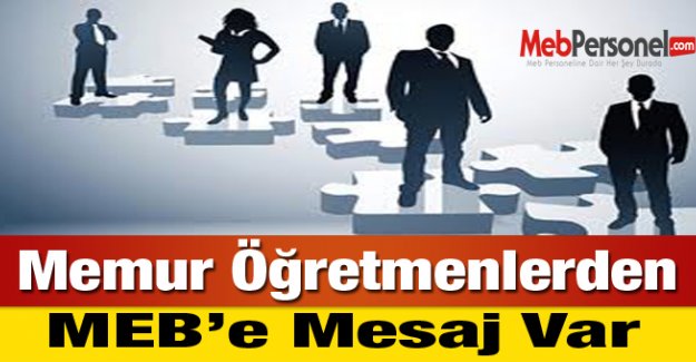 Memur Öğretmenlerden MEB’e Mesaj Var