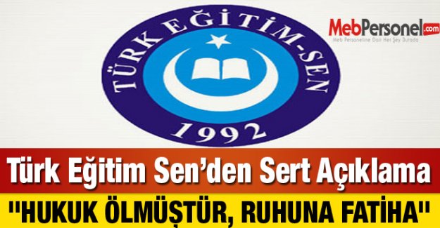 Türk Eğitim Sen’den Sert Açıklama