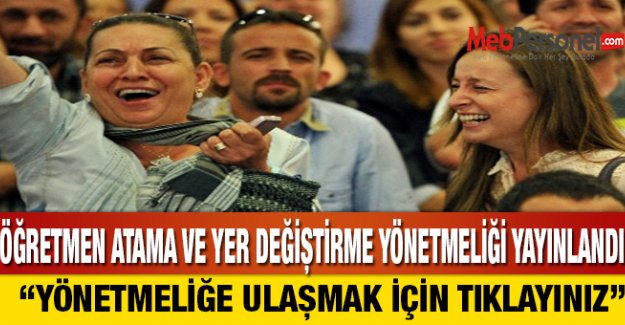 Öğretmen Atama ve Yer Değiştirme Yönetmeliği Yayınlandı