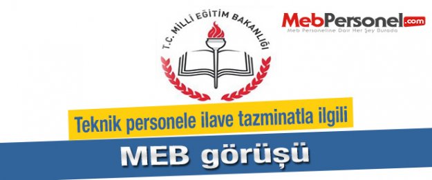 Teknik personele ilave tazminatla ilgili MEB görüşü