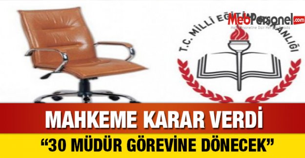 30 Müdür Eski Görevine Dönecek