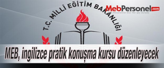 MEB, ingilizce pratik konuşma kursu düzenleyecek