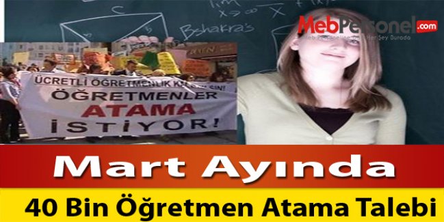 Mart Ayında 40 Bin Öğretmen Atama Talebi