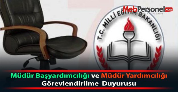 Müdür Başyardımcılığı ve Müdür Yardımcılığı Görevlendirilme  Duyurusu