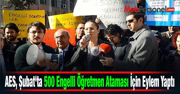 AES, Şubat'ta 500 Engelli Öğretmen Ataması İçin Eylem Yaptı