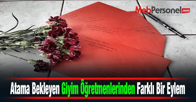 Atama Bekleyen Giyim Öğretmenlerinden Farklı Bir Eylem