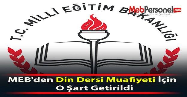MEB'den Din Dersi Muafiyeti İçin  O Şart Getirildi