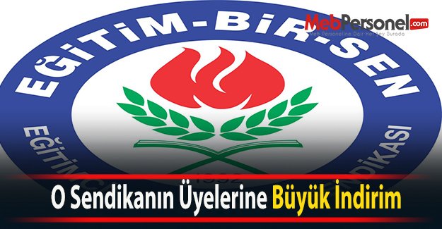 O Sendikanın Üyelerine Büyük İndirim