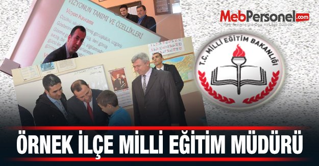 Örnek İlçe Milli Eğitim Müdürü'nün Eğitime Katkısı