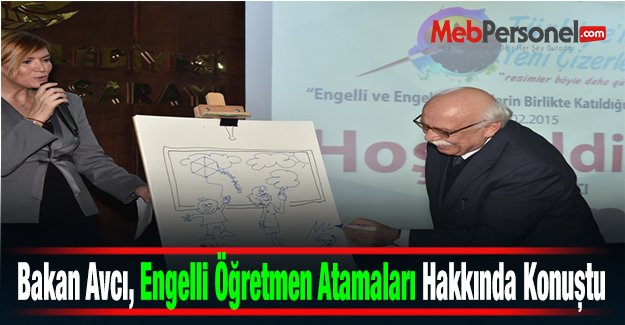 Bakan Avcı, Engelli Öğretmen Atamaları Hakkında Konuştu