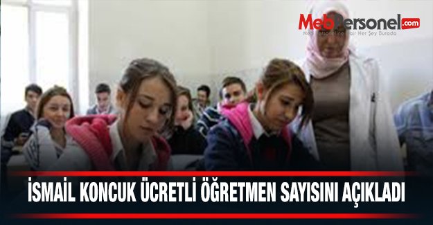 ÜCRETLİ ÖĞRETMEN SAYISI 69 İLDE 71 BİN 960.