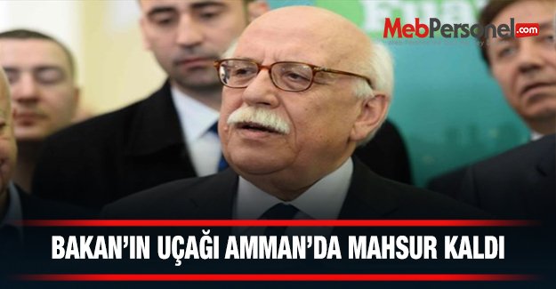 Bakan Avcı'nın uçağı Amman'da mahsur kaldı