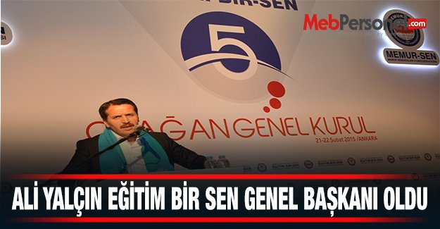 Ali Yalçın Eğitim Bir Sen Genel Başkanı Oldu