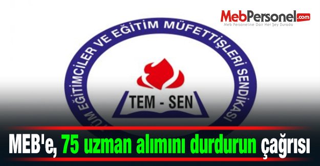 MEB'e, 75 uzman alımını durdurun çağrısı