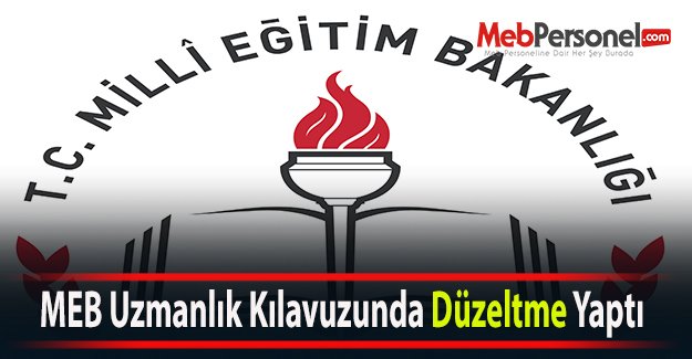 MEB Uzmanlık Kılavuzunda Düzeltme Yaptı