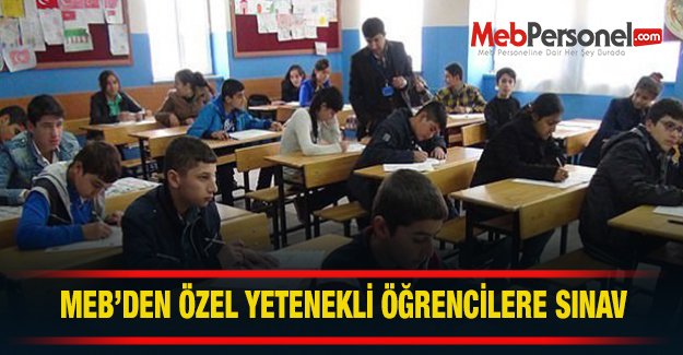 MEB'den özel yetenekli öğrencilere merkezi sınav
